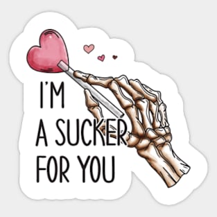 I'm a sucker for you Sticker